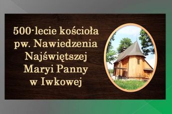Uroczyste obchody 500-lecia kościoła w Iwkowej