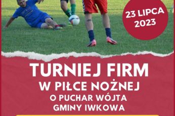 Turniej Firm w Piłce Nożnej o Puchar Wójta Gminy Iwkowa