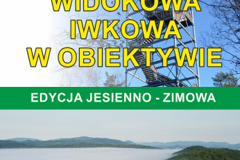 Ostatni dzień przyjmowania zgłoszeń w konkursie fotograficznym „Widokowa Iwkowa w obiektywie”