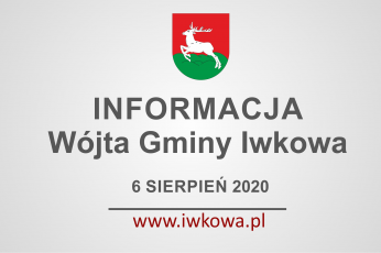 Tygodniowa informacja Wójta Gminy Iwkowa 6 sierpnia 2020