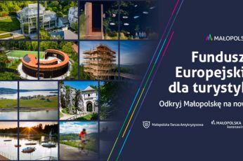 Dobre, bo małopolskie. Fundusze Europejskie dla turystyki