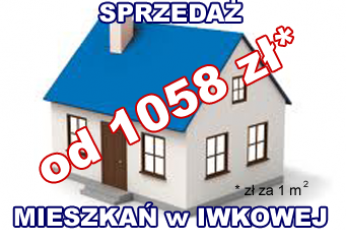 MIESZKANIA W  IWKOWEJ  JUŻ OD 1058 ZŁ ZA M2