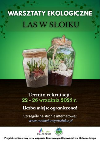Rekrutacja uczestników  do projektu pn. Warsztaty ekologiczne „Las w słoiku”