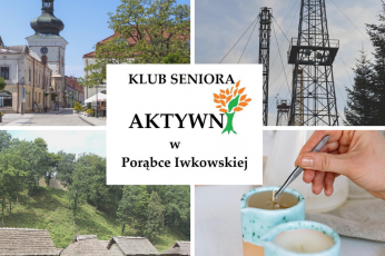Zaproszenie do udziału w projekcie "Integracja seniorów z Gminy Iwkowa w kręgu historii i kultury"