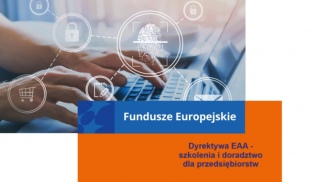 BEZPŁATNE SZKOLENIA DLA FIRM: Dyrektywa EAA i Polski Akt o Dostępności 