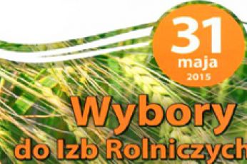 Wybory do izb rolniczych - 31 maja 2015r.