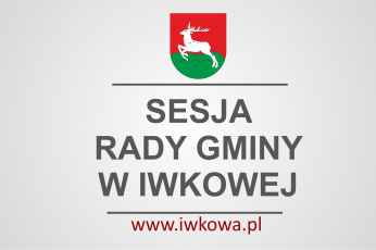 LVII sesja Rady Gminy w Iwkowej