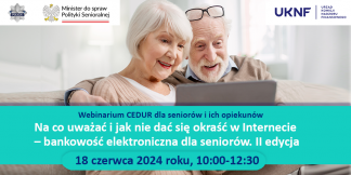 Na co uważać i jak nie dać się okraść w Internecie – bankowość elektroniczna dla seniorów. II edycja