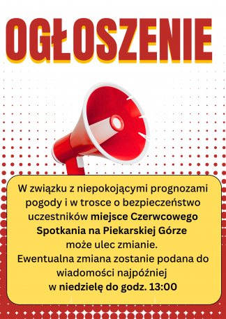 UWAGA – możliwa zmiana miejsca Czerwcowego Spotkania na Piekarskiej Górze!