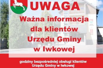 UWAGA ważna informacja dla klientów Urzędu Gminy w Iwkowej